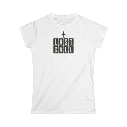 Last Call Women's T‑Shirt — Vintage Airport Departure Graphic Tee