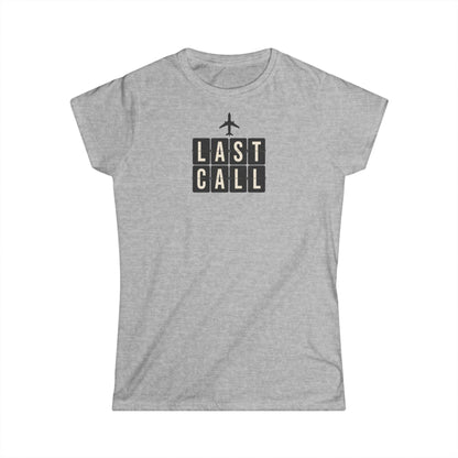 Last Call Women's T‑Shirt — Vintage Airport Departure Graphic Tee