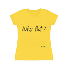 Carica l&#39;immagine nel visualizzatore di Gallery, T-Shirt Donna Why not? Thisandthat21.com Style
