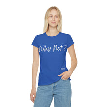 Carica l&#39;immagine nel visualizzatore di Gallery, T-Shirt Donna Why Not? Thisandthat21.com Style
