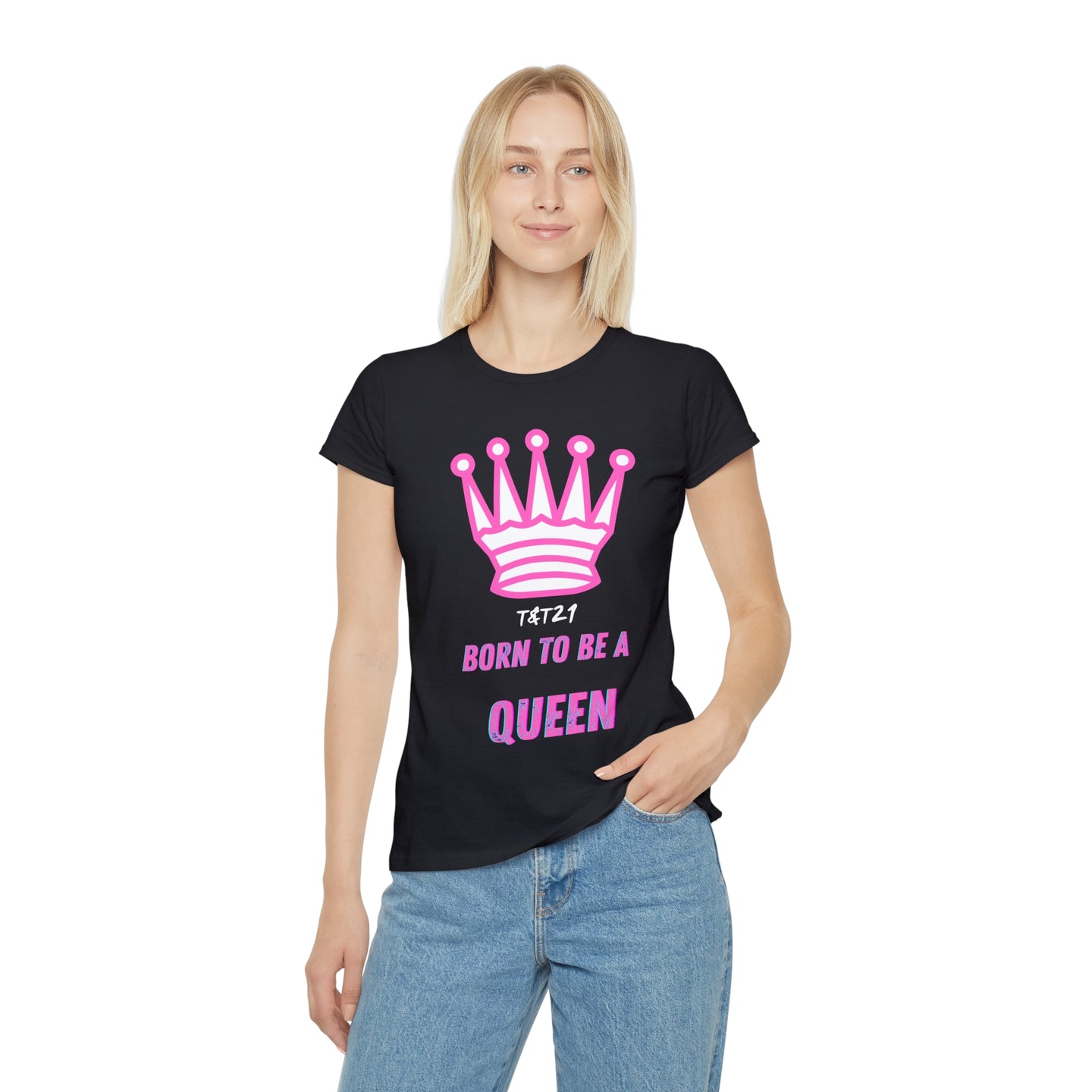 T-Shirt Donna Born to be a Queen Thisandthat21.com Style