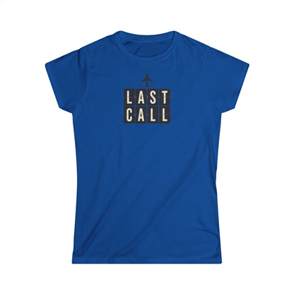 Last Call Women's T‑Shirt — Vintage Airport Departure Graphic Tee