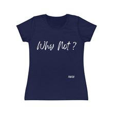 Carica l&#39;immagine nel visualizzatore di Gallery, T-Shirt Donna Why Not? Thisandthat21.com Style
