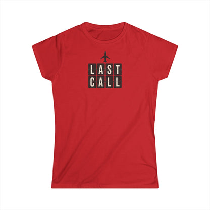 Last Call Women's T‑Shirt — Vintage Airport Departure Graphic Tee